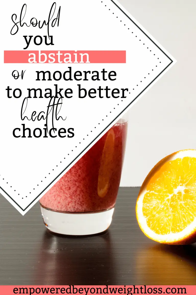Abstinence Vs. Moderation How To Make Better Health Choices