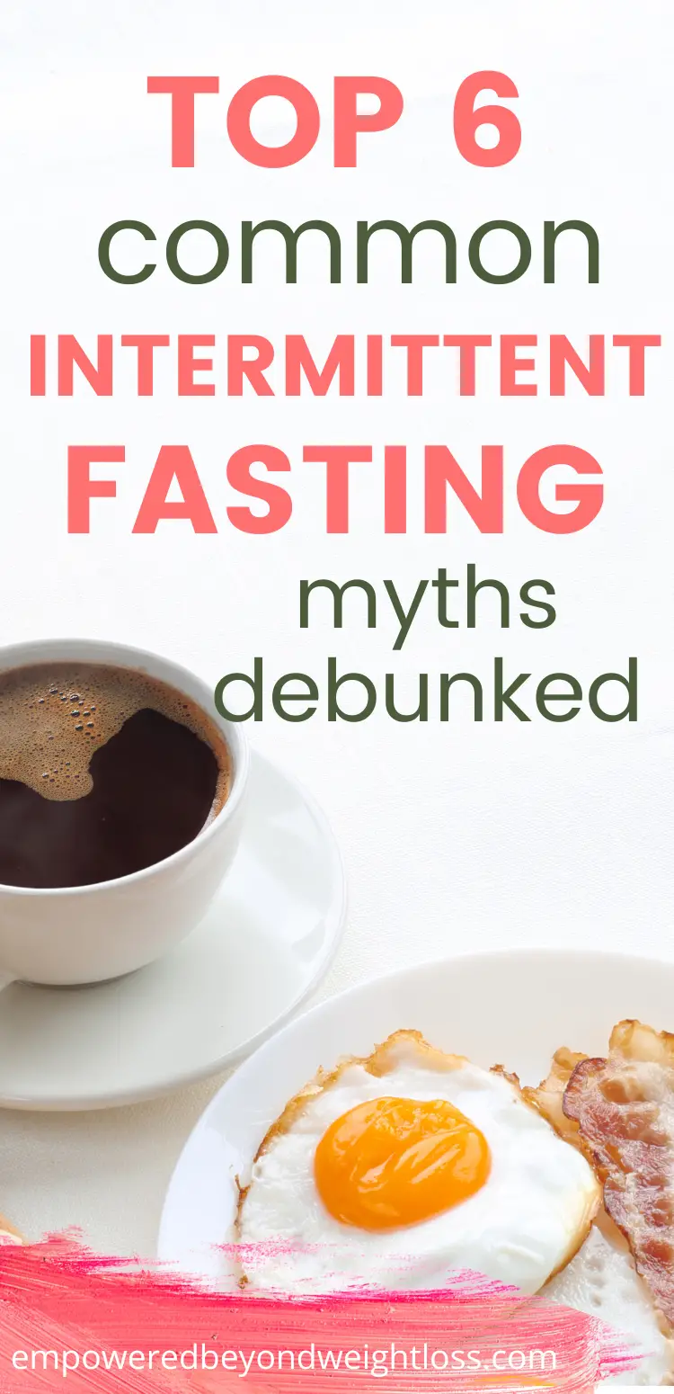 Top 6 Most Common Intermittent Fasting Myths Debunked - Empowered ...